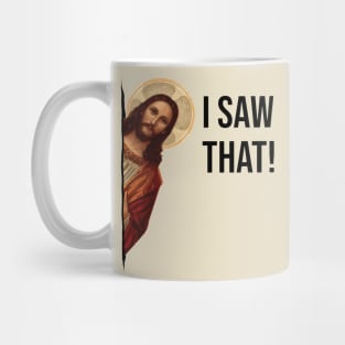 Jesus Meme I Saw That Mug